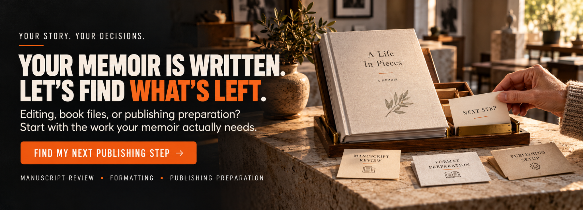 Your memoir is written. Find what is left: manuscript review, formatting and publishing preparation