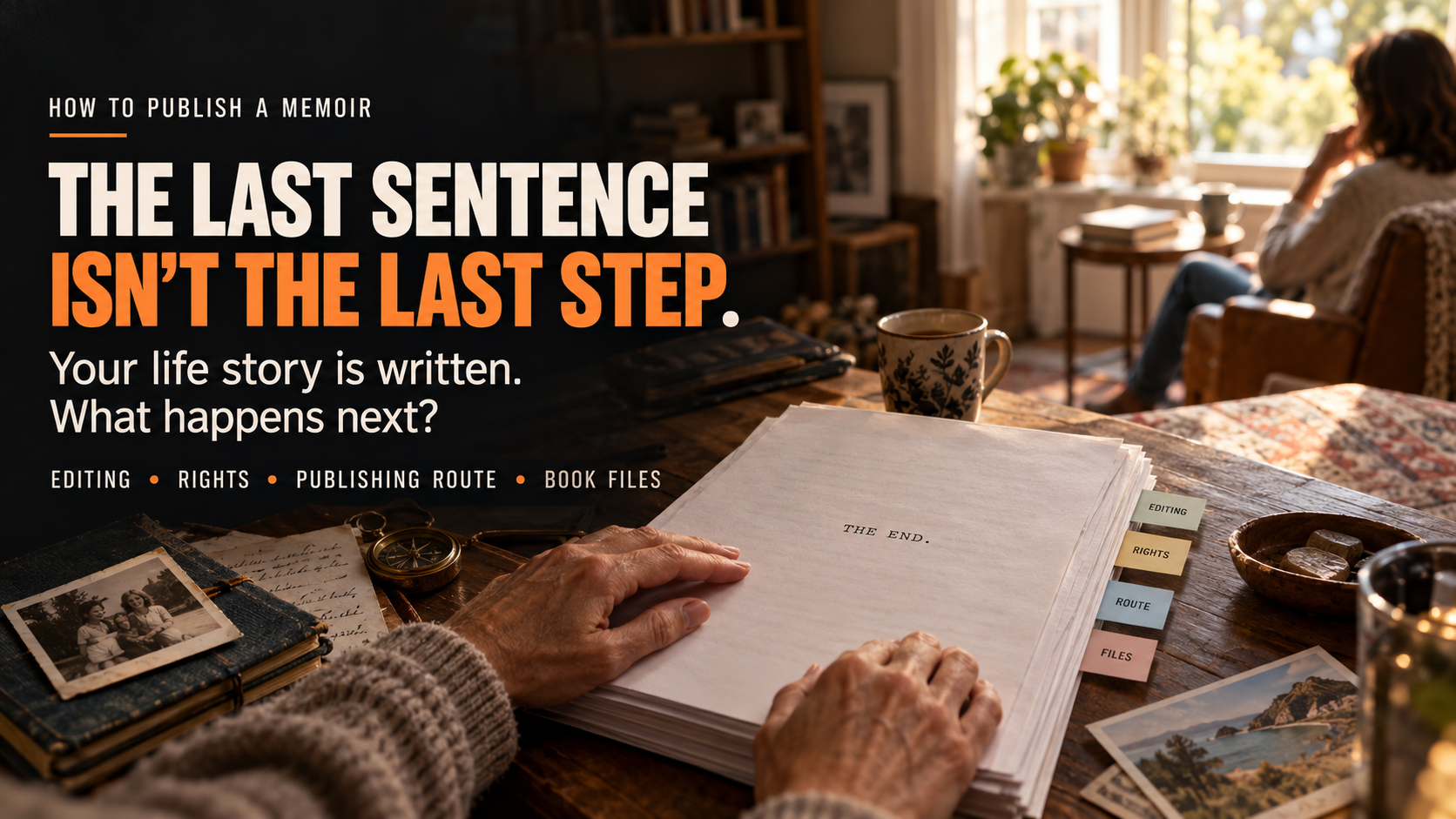 How to Publish a Memoir: What to Prepare After Finishing Your Life Story